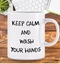 BACK of MUG: COVID-19 -Keep Calm and Wash your hands. Personalised with your name at the back